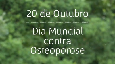 20/10 - Dia Mundial contra Osteoporose