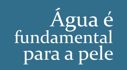 Água é fundamental para a pele